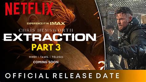 Chris Hemsworth is coming back for another Extraction sequel. +. by Ryan Leston. Posted June 18, 2023, 1:44 a.m. It’s official – Extraction 3 is in the works. Announced today at Netflix’s Tudum by Chris Hemsworth and director Sam Hargrave, the upcoming Extraction 3 will once again star Hemsworth as black ops mercenary Tyler Rake.